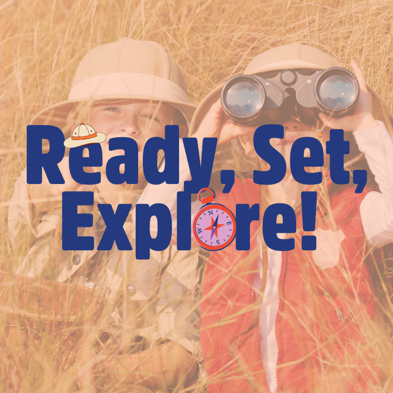 Ready, Set, Explore!